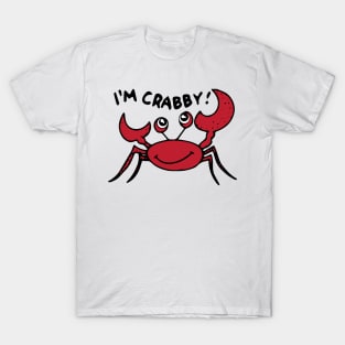 I'm crabby T-Shirt